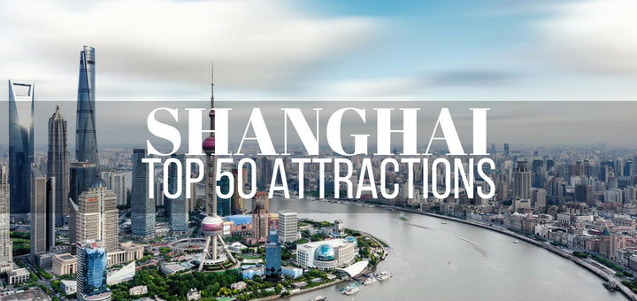 Shanghai's Top 50 Attractions With Map